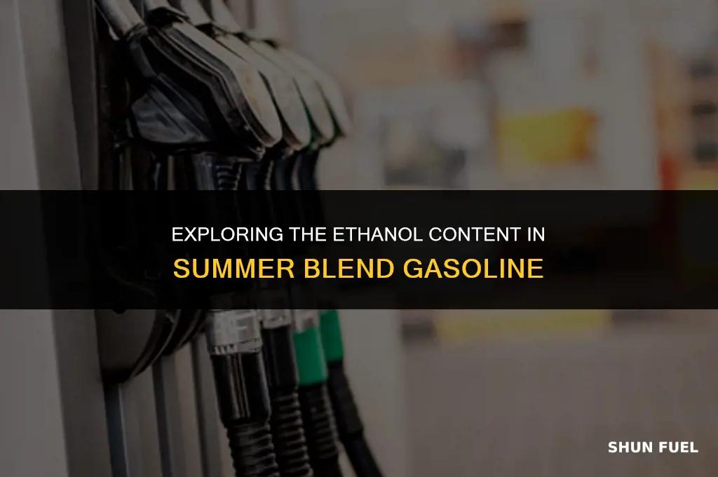 does summer blend gasoline have ethanol
