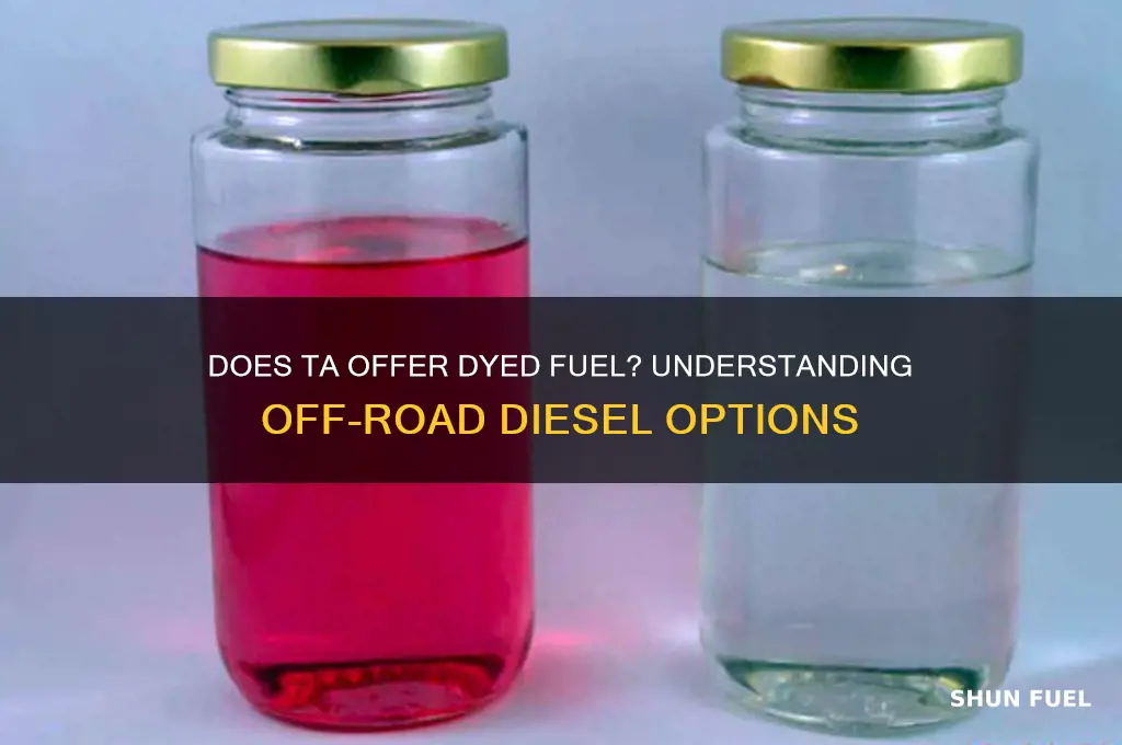 does ta sell dyed fuel