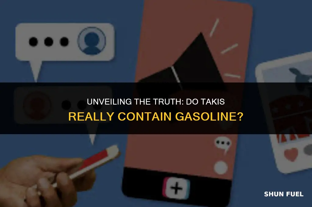 does takis have gasoline