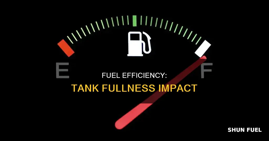 does tank fullness affect fuel economy