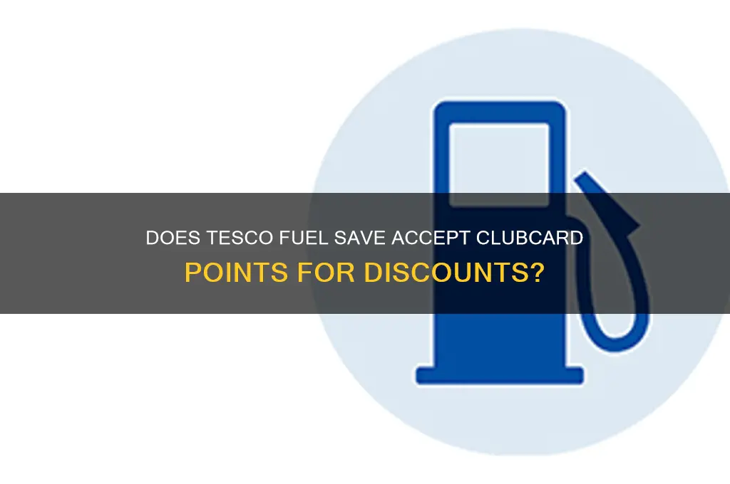 does tesco fuel save use clubcard points