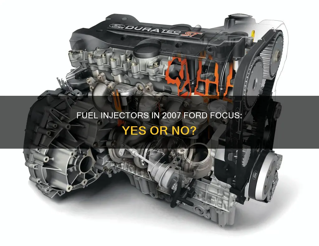 does the 2007 ford focus have fuel injectors