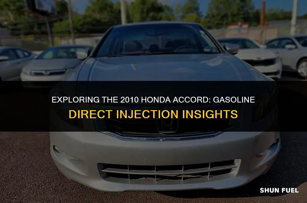 does the 2010 honda accord have gasoline direct injection
