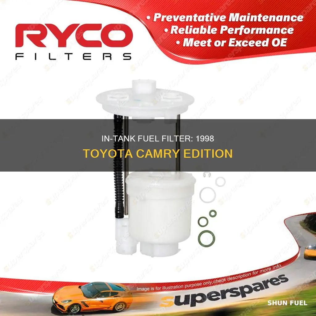 does the 98 toyota camry have an in-tank fuel filter