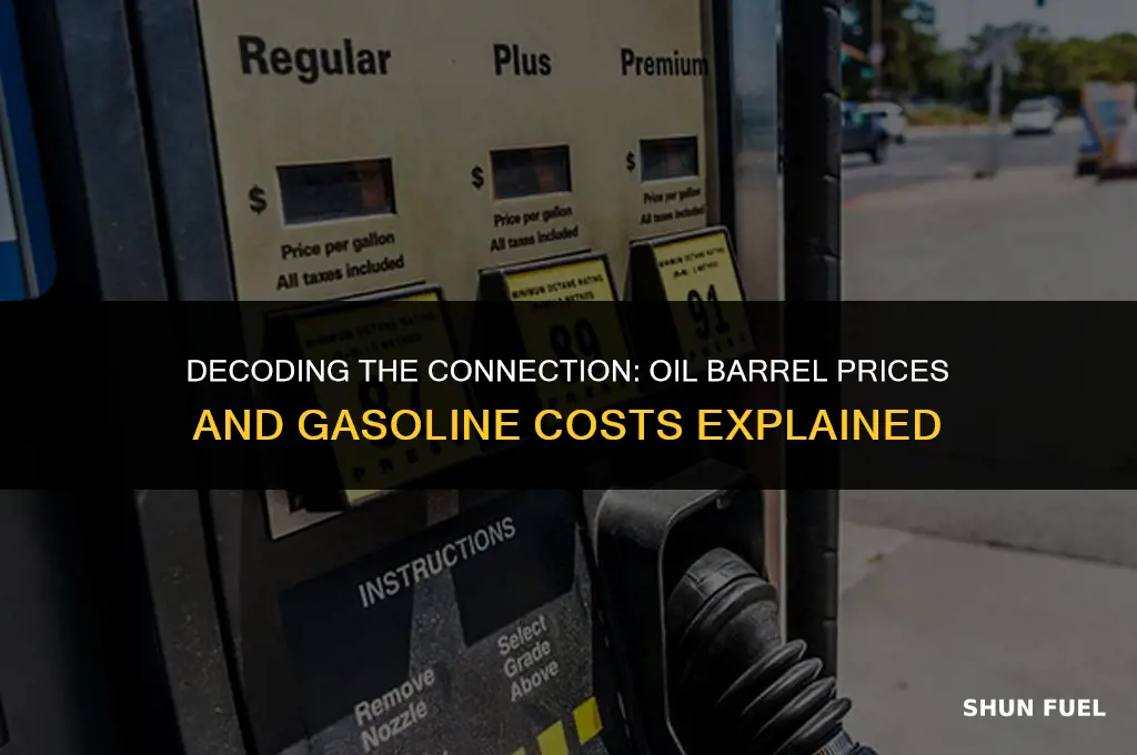 does the cost of oil barrel determine cost for gasoline