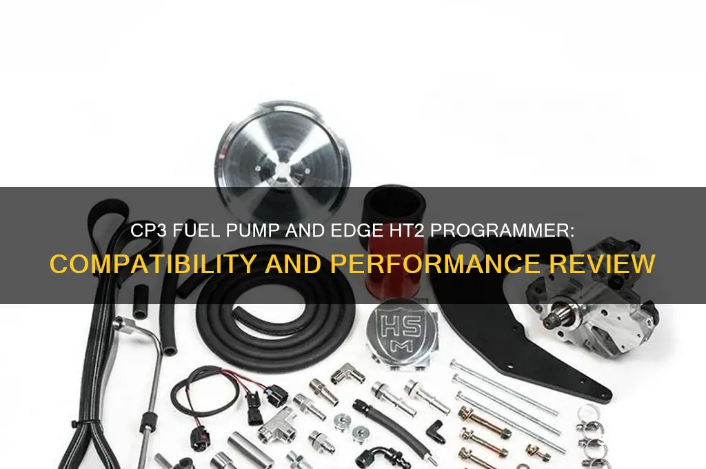 does the cp3 fuel pump work well with edgeht2 programmer