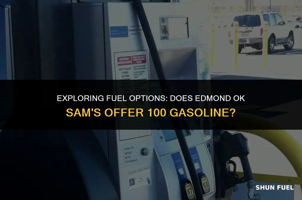 does the edmond ok sams have 100 gasoline