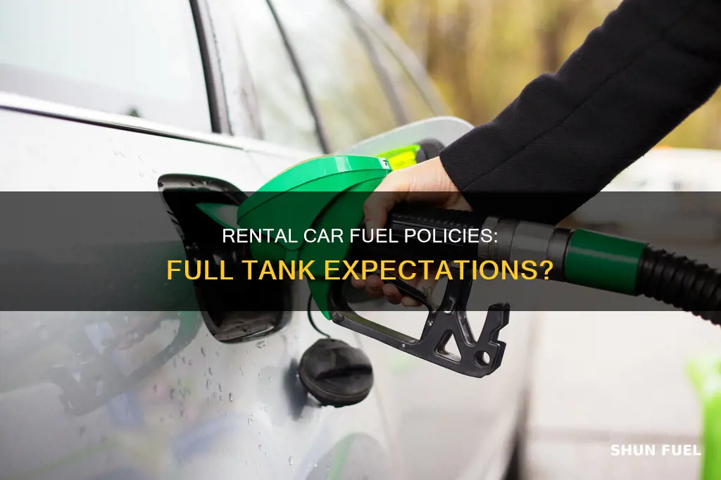does the fuel come full when renting a car