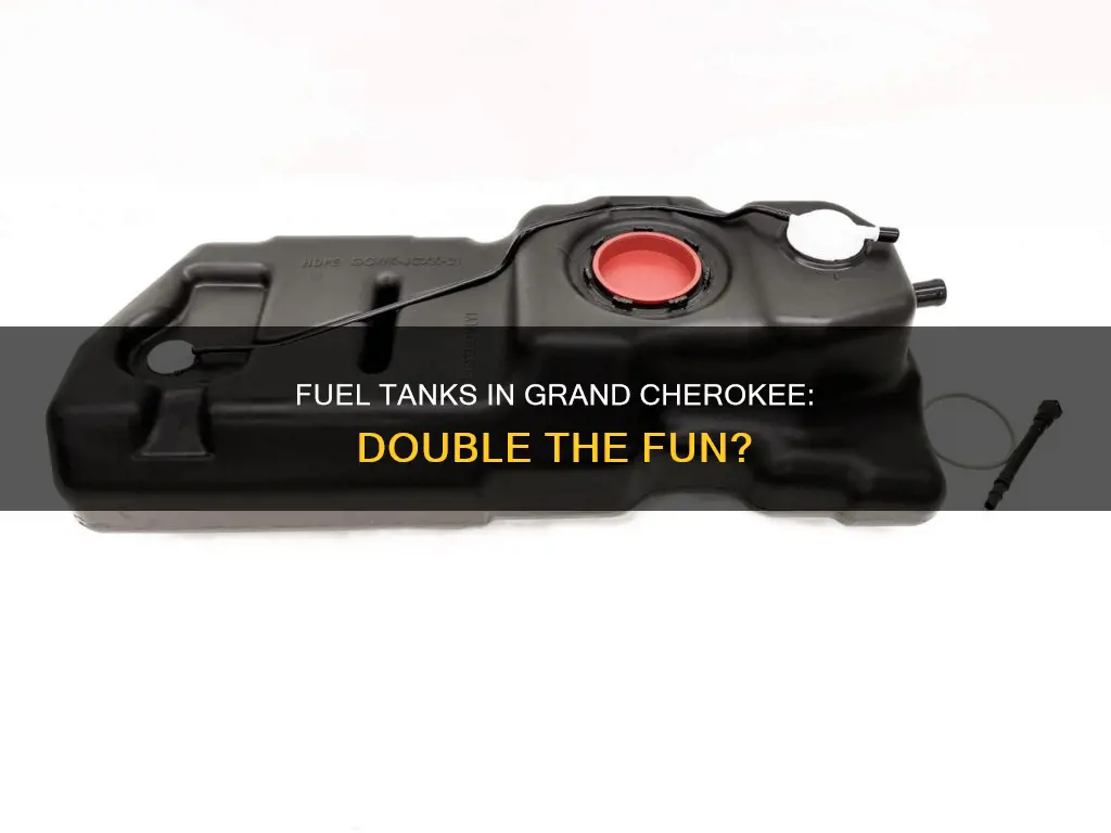 does the grand cherokee have two fuel tanks