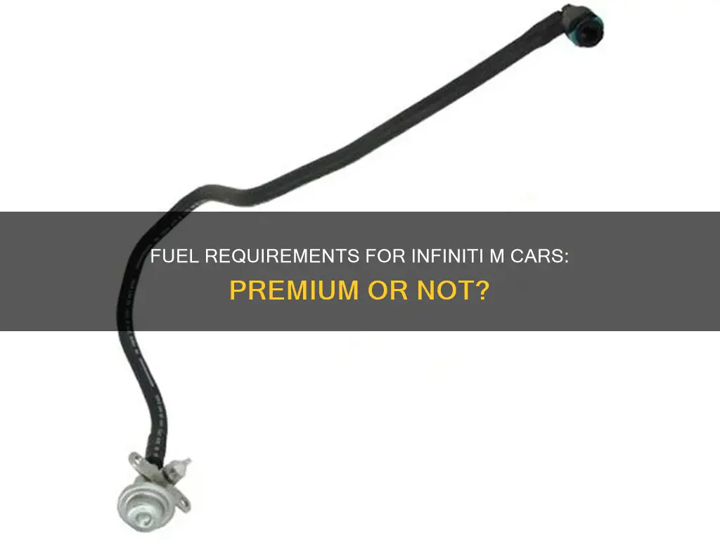does the infiniti m cars require premium fuel
