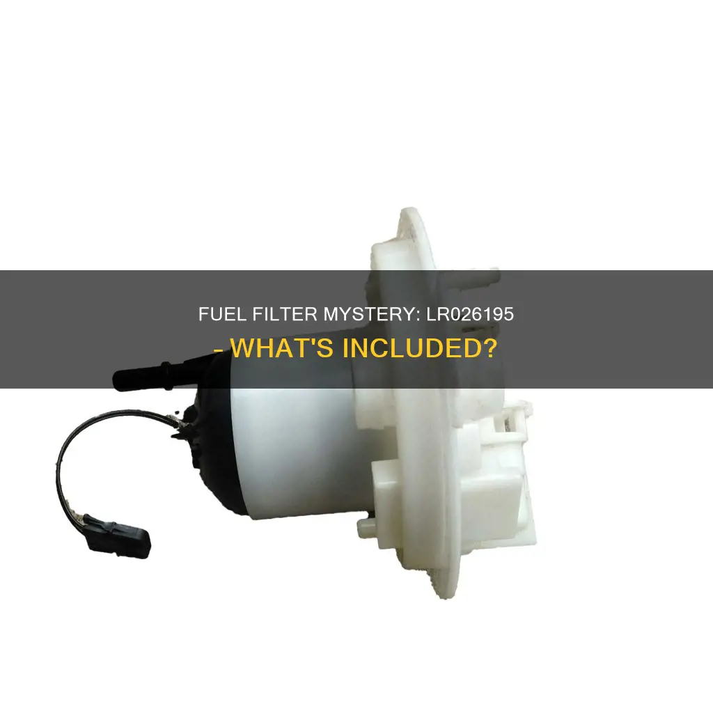 does the lr026195 include the fuel filter