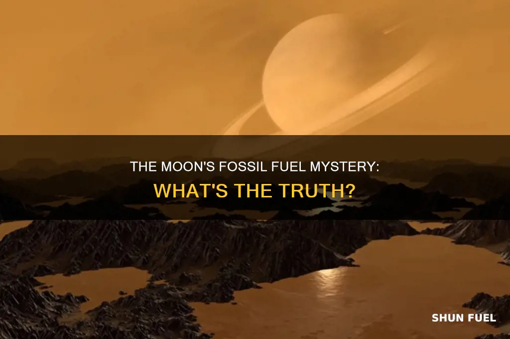 does the moon have fossil fuels
