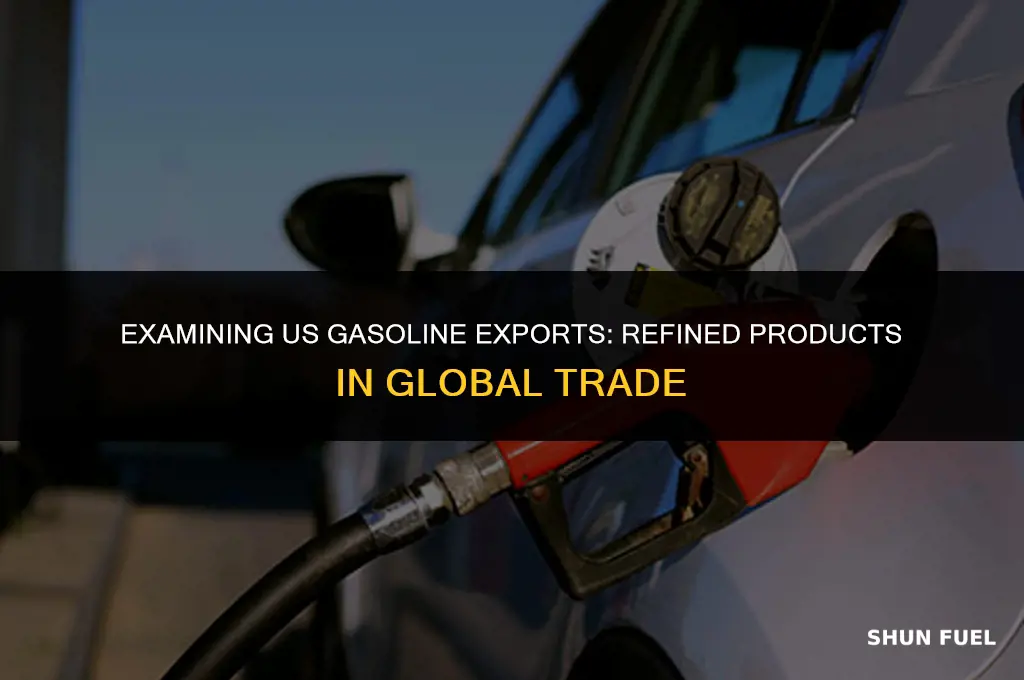 does the us export refined gasoline