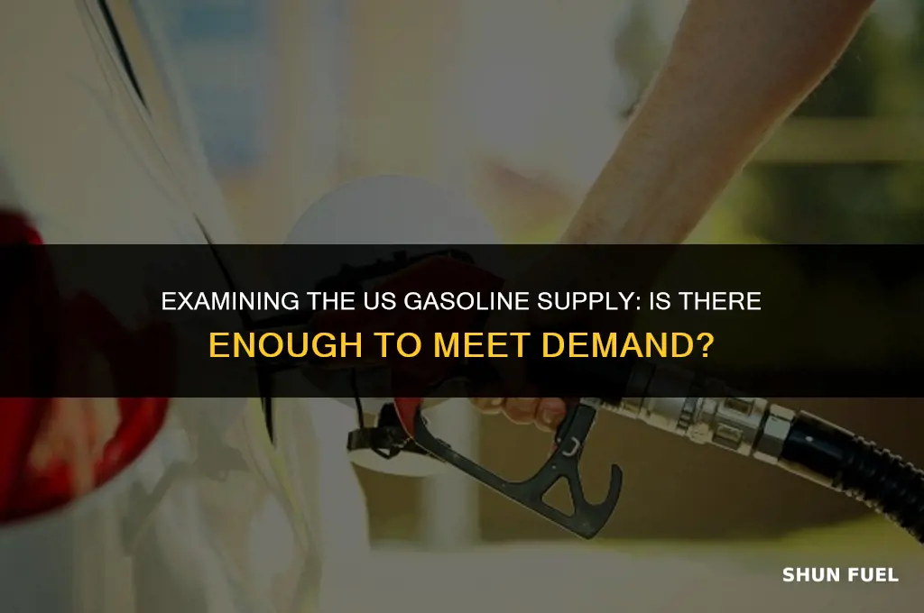 does the us have enough gasoline