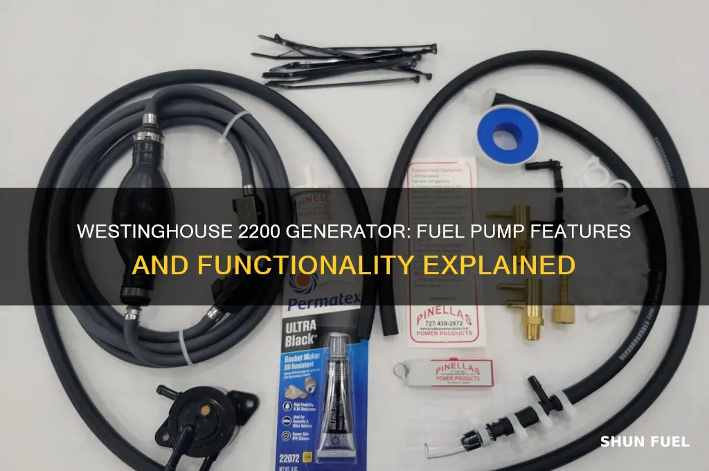 does the westinghouse 2200 generator have a fuel pump