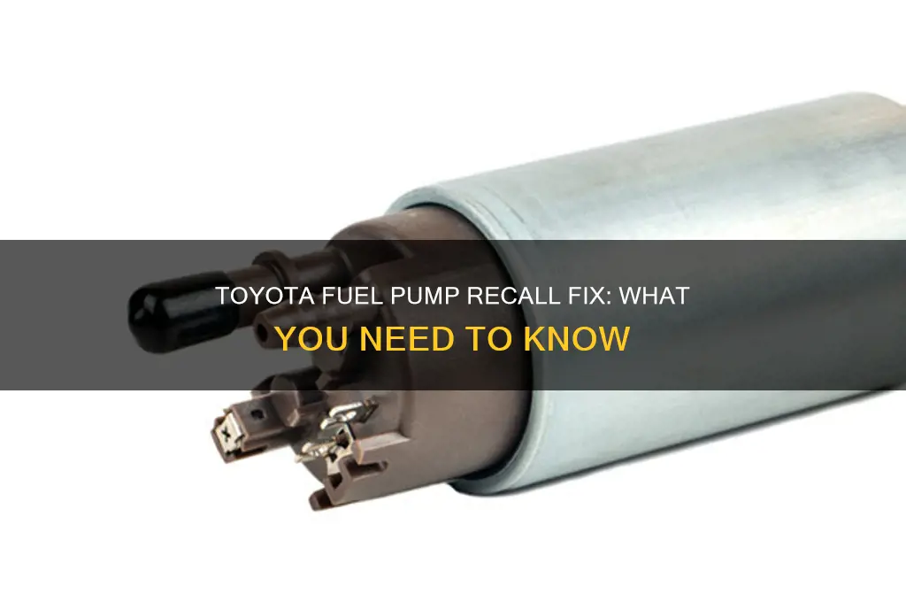 does toyota have a fix for fuel pump recall