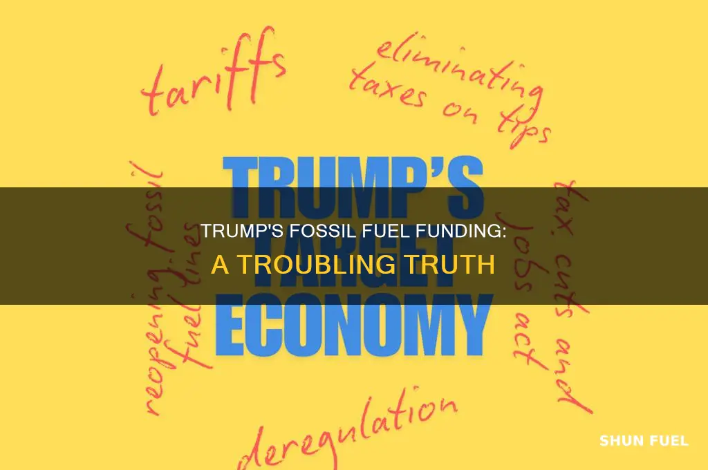 does trump tale money from fossil fuel
