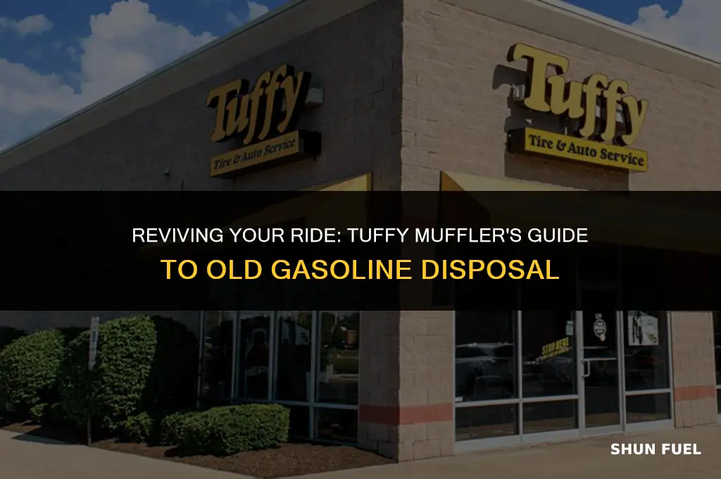does tuffy muffler take old gasoline