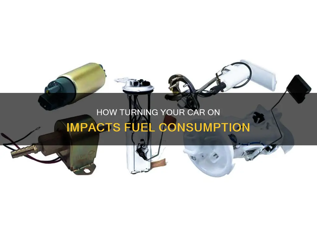 does turning your car on pump fuel