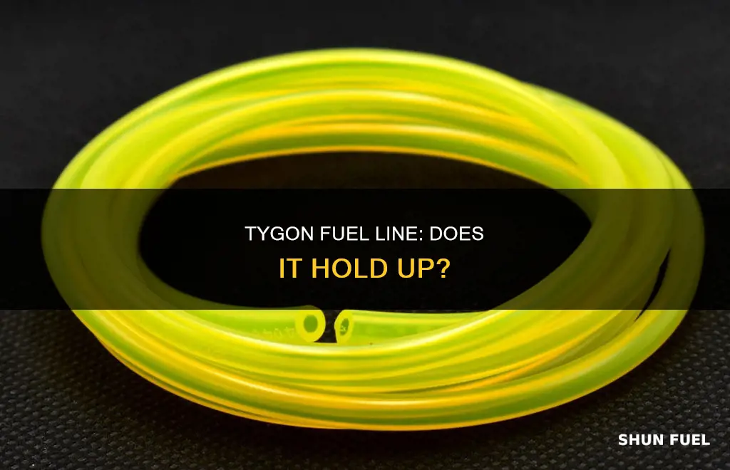 does tygon fuel line jold up