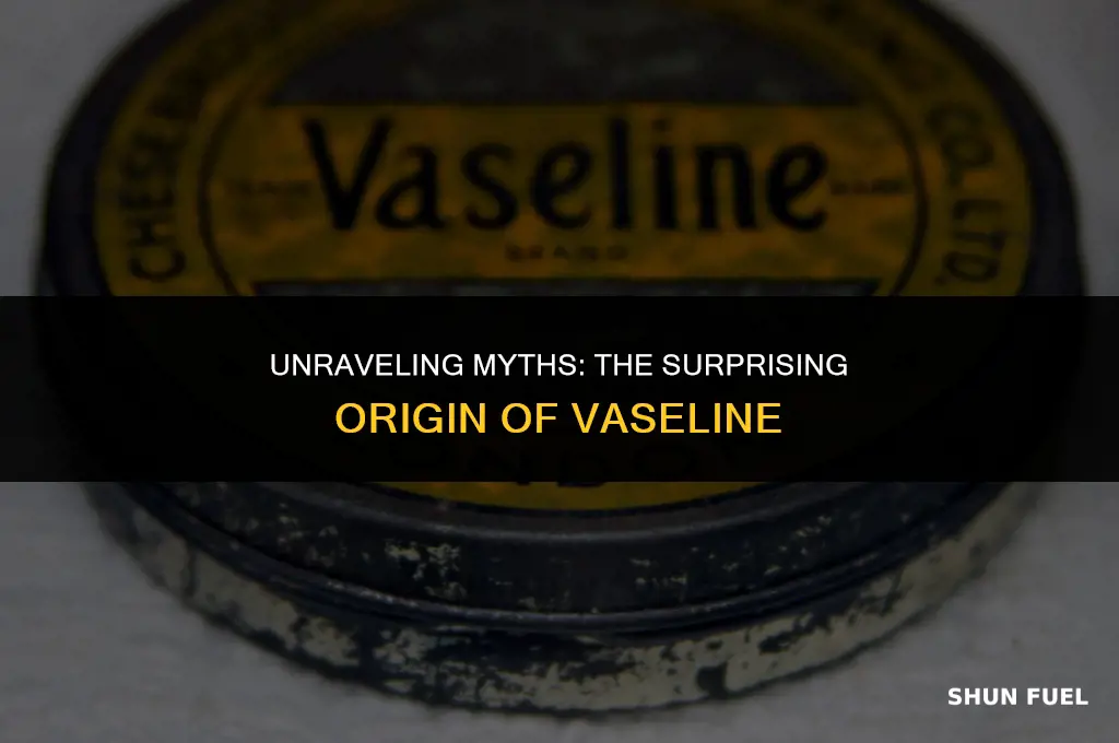 does vaseline come from gasoline