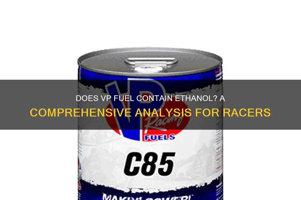 does vp fuel have ethanol