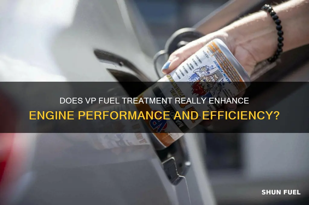 does vp fuel treatment work