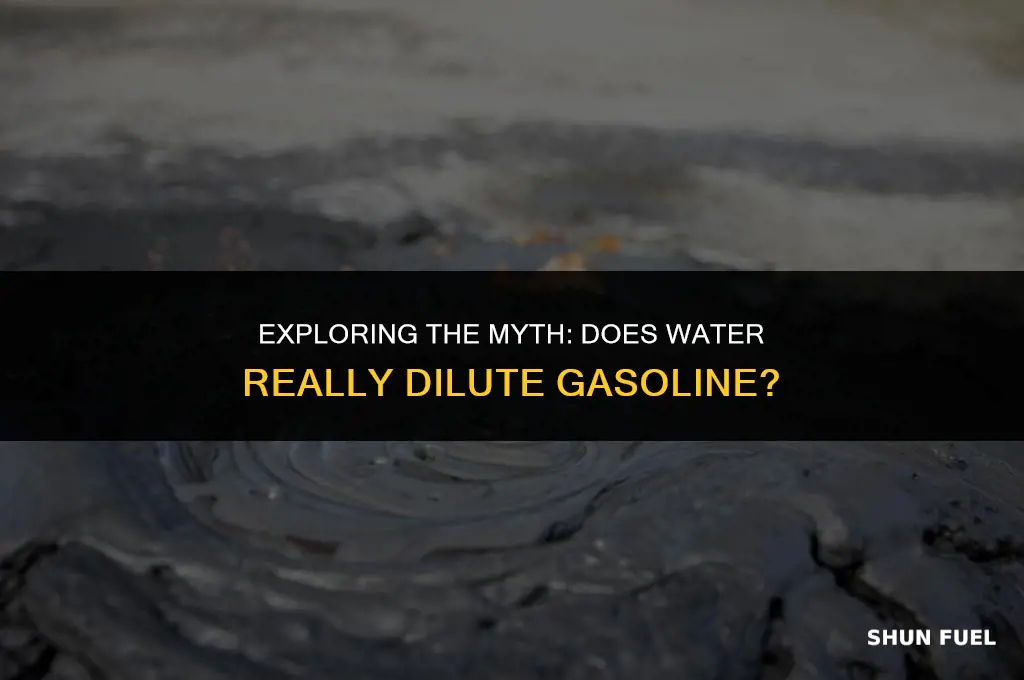 does water dilute gasoline