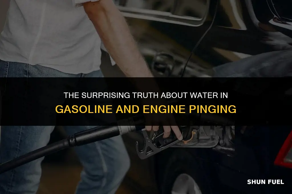 does water in gasoline cause pinging noise