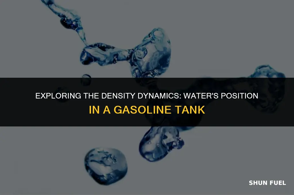 does water sit above or below gasoline in the tank