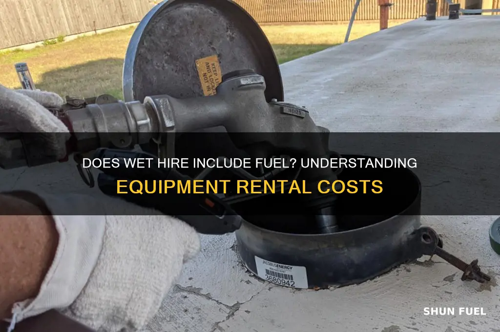 does wet hire include fuel