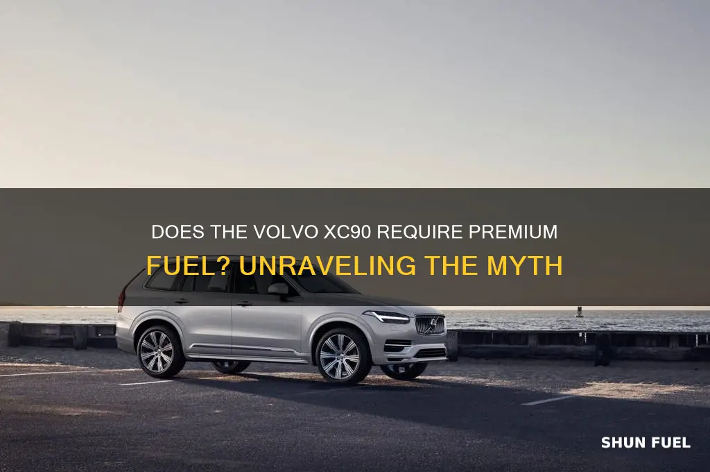 does xc90 need premium fuel