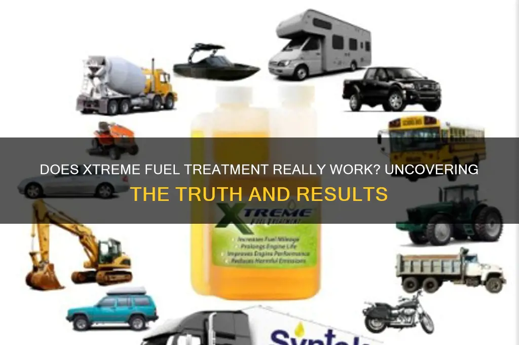 does xtreme fuel treatment work