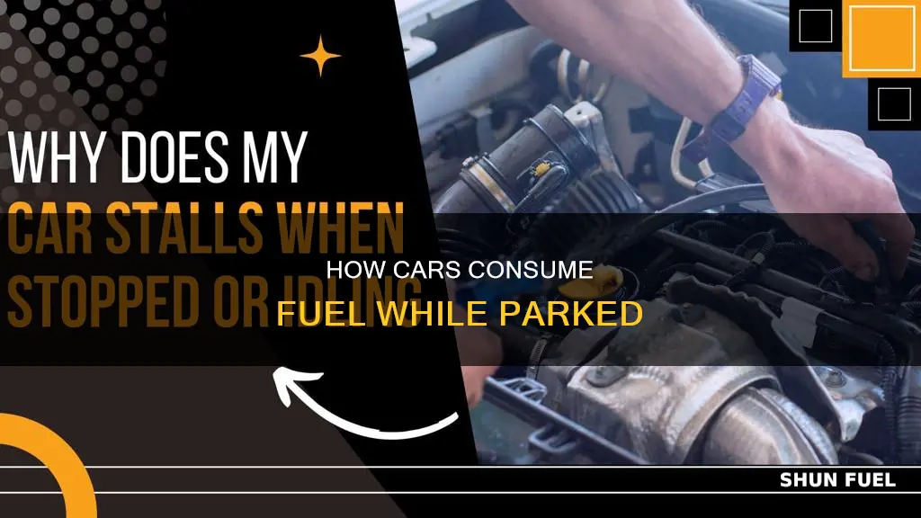 does your car consume fuel while on park