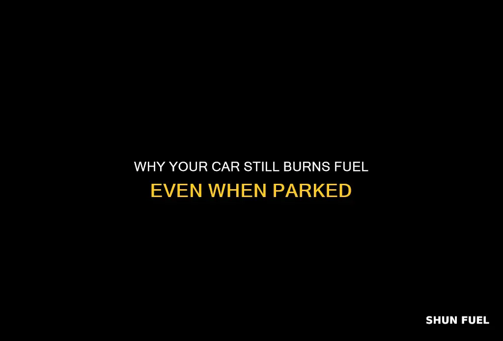 does your car use fuel when stationary