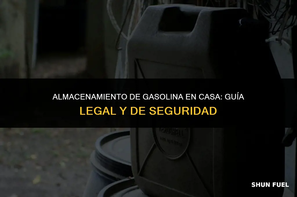 es legal almacenar gasolina en casa