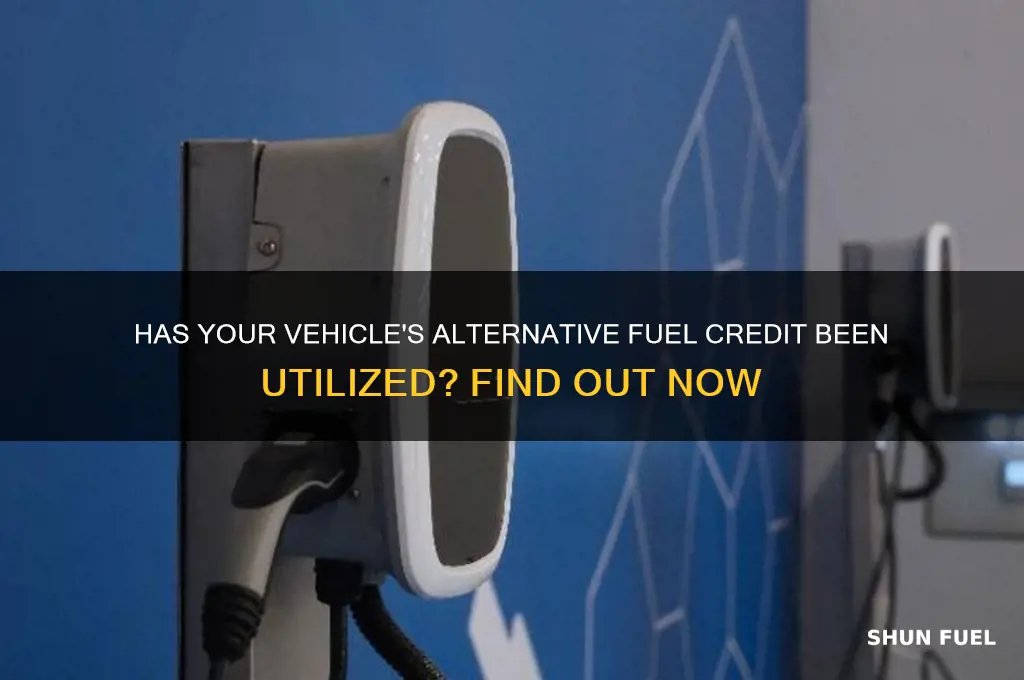 has my vehicle alterntive fuel credit been used
