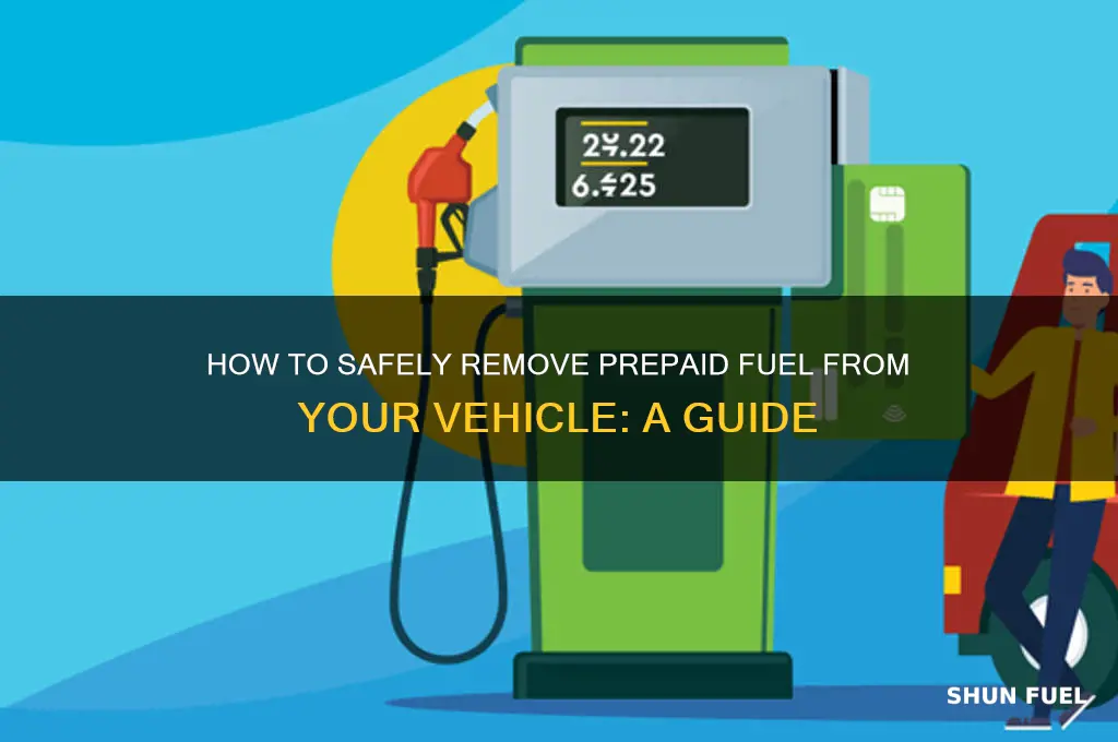 have prepaid fuel removed