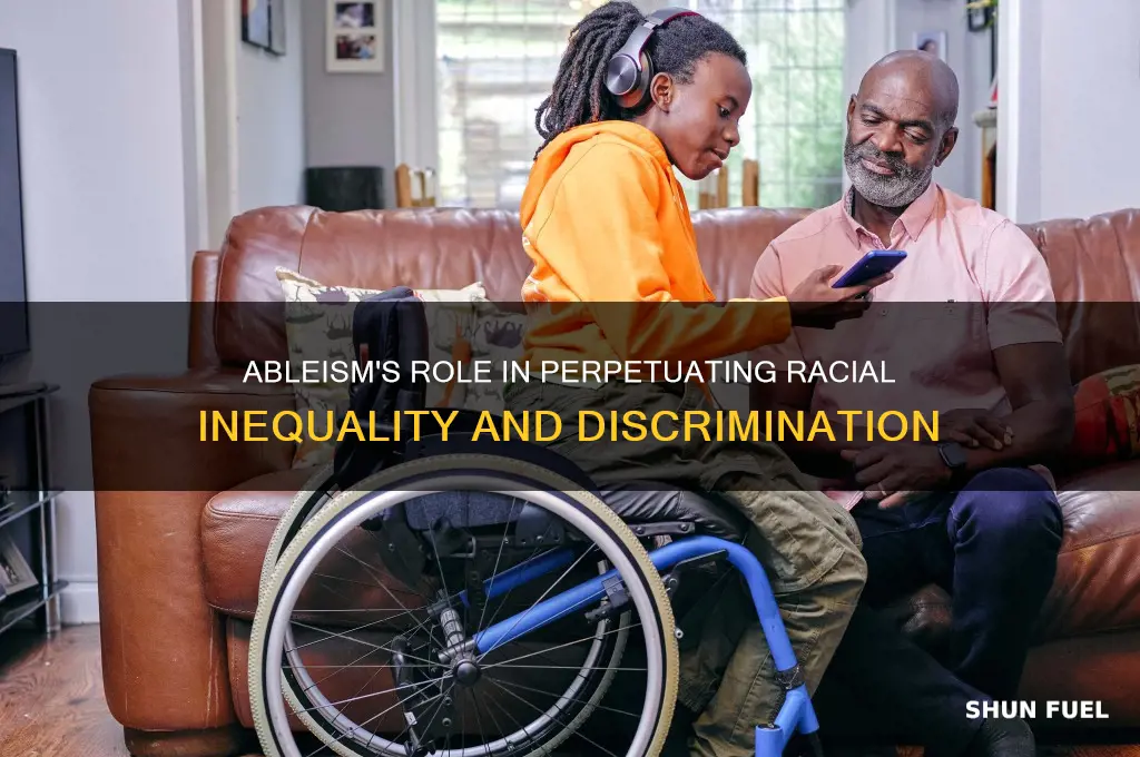 how ableism fuels racism