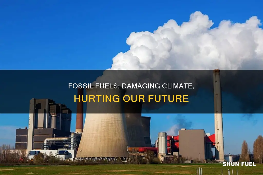 how are fossil fuels huritng climate