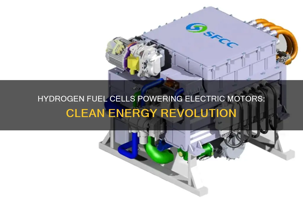 how are hydrogen fuel cells used to run electric motors