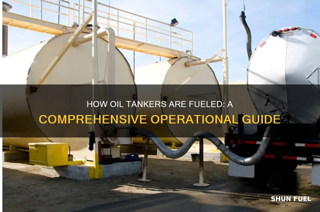 how are oil tankers fueled