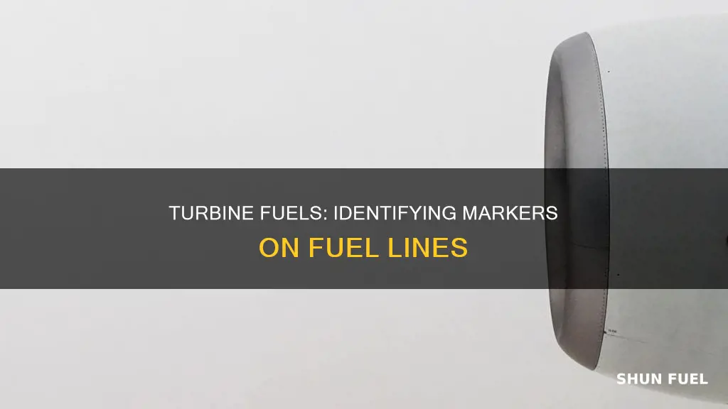 how are turbine fuels identified on fuel lines