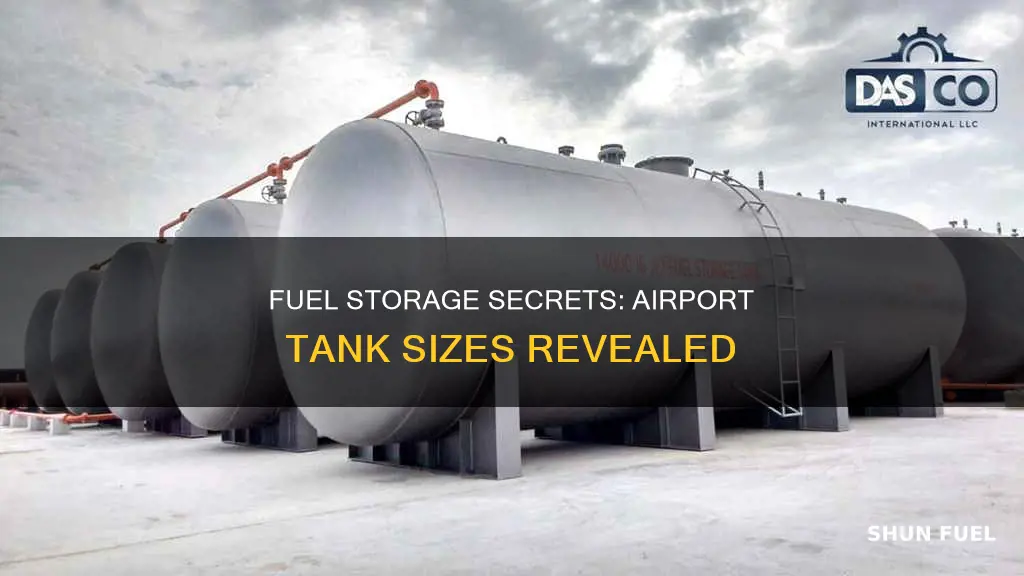 how big are the fuel tanks at an airport