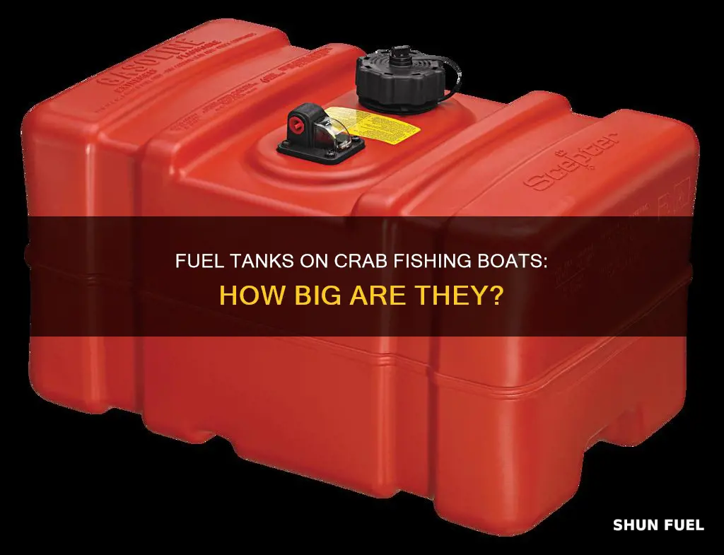 how big are the fuel tanks on crab fishing boat