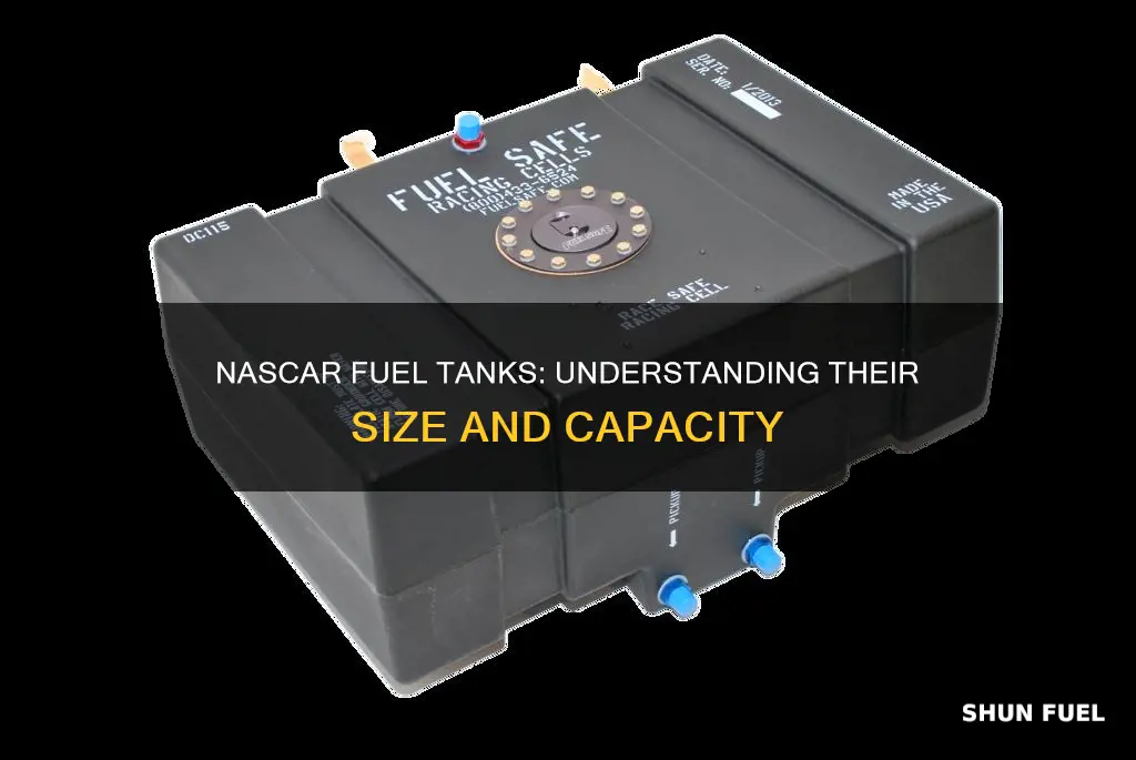 how big is a nascar fuel tank