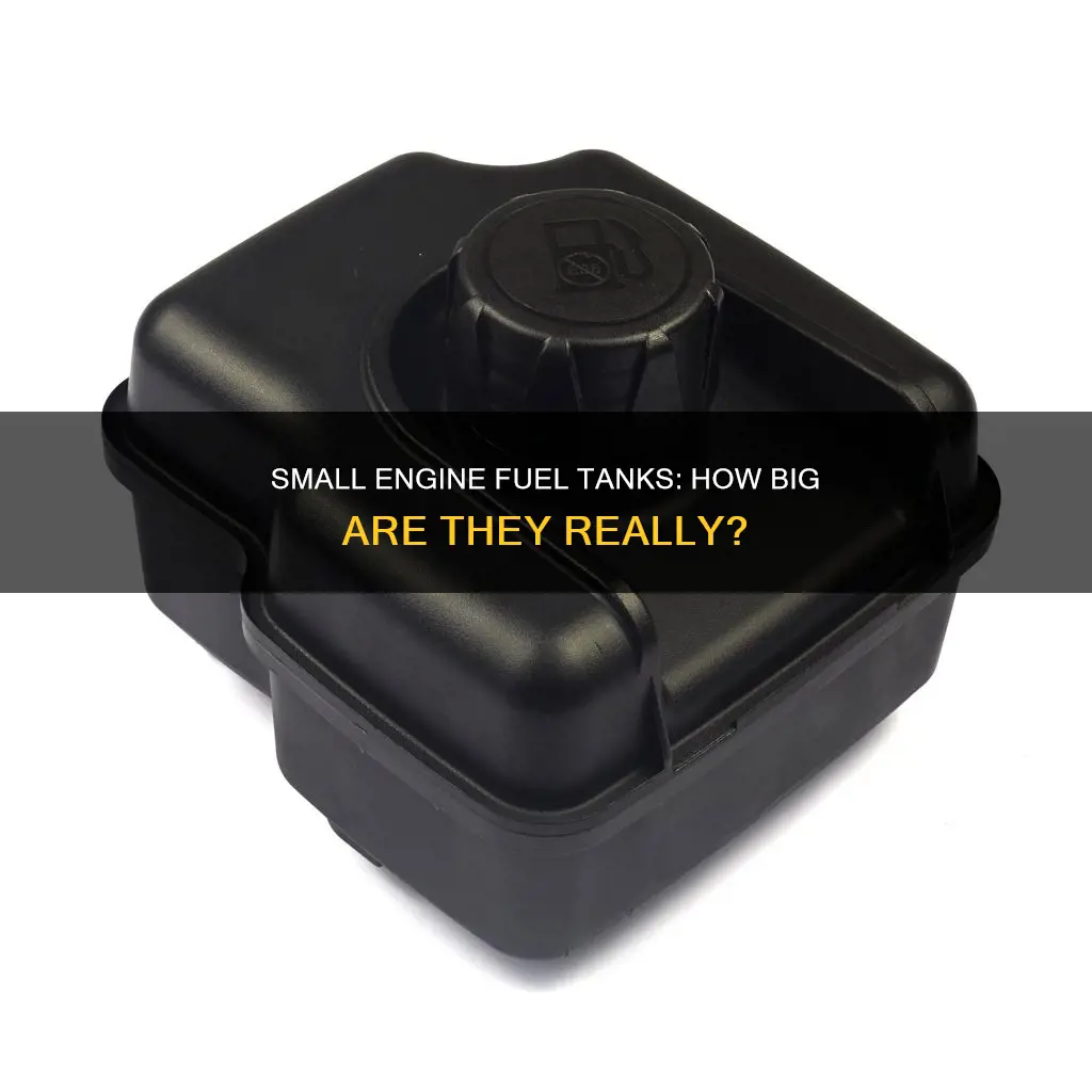 how big is small engine fuel tank