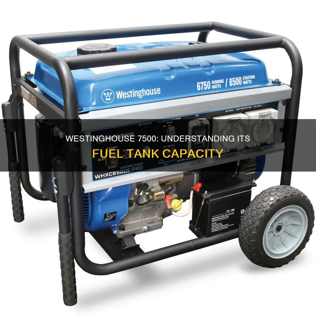 how big is the fuel tank on westinghouse 7500