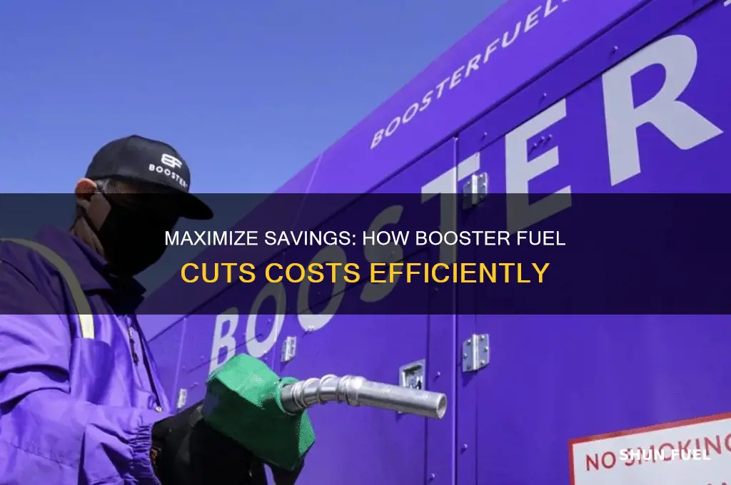 how booster fuel saves money