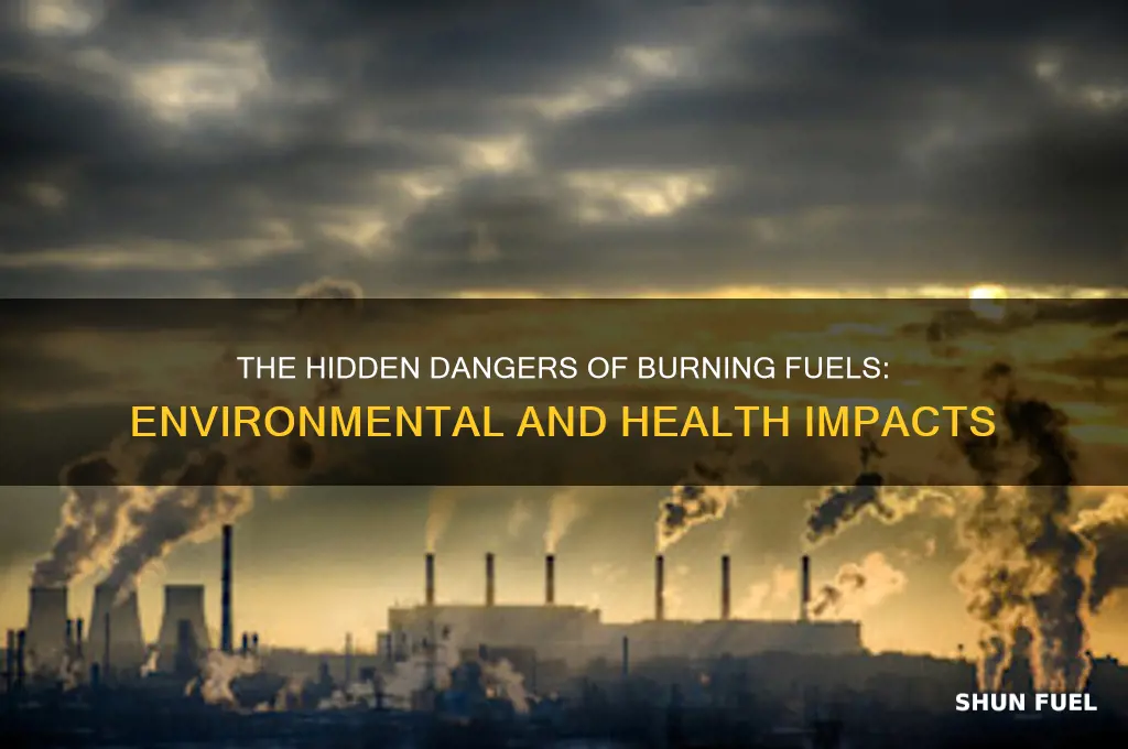 how can burning of fuels be harmful